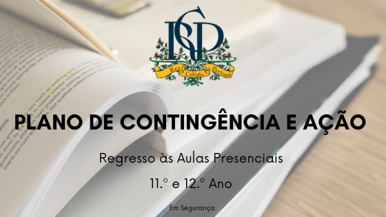PLANO DE CONTINGÊNCIA E AÇÃO PARA REGRESSO AO REGIME PRESENCIAL DOS 11.º E 12.º ANOS