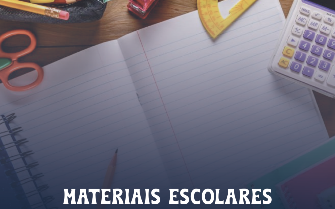 Listas do Materiais Escolares Ano Letivo 2025 / 2026